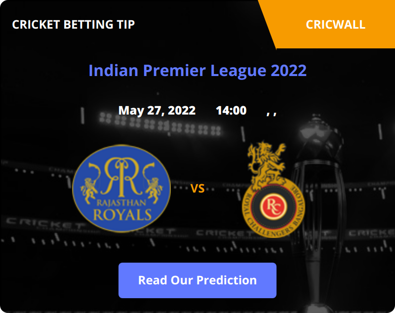 Rajasthan Royals VS RC Bangalore Match Prediction 27 May 2022