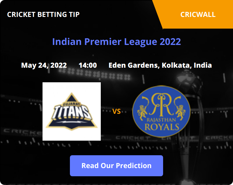 Gujarat Titans VS Rajasthan Royals Match Prediction 24 May 2022