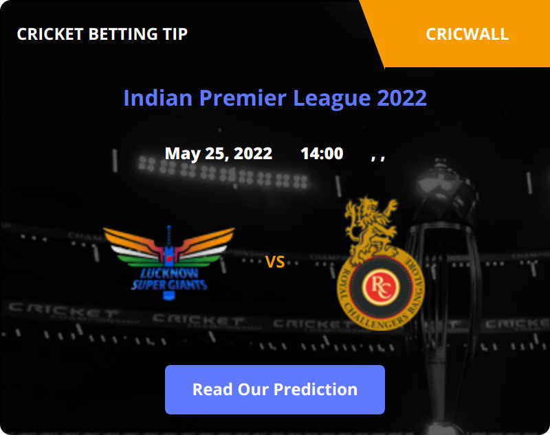 Lucknow Super Giants VS RC Bangalore Match Prediction 25 May 2022