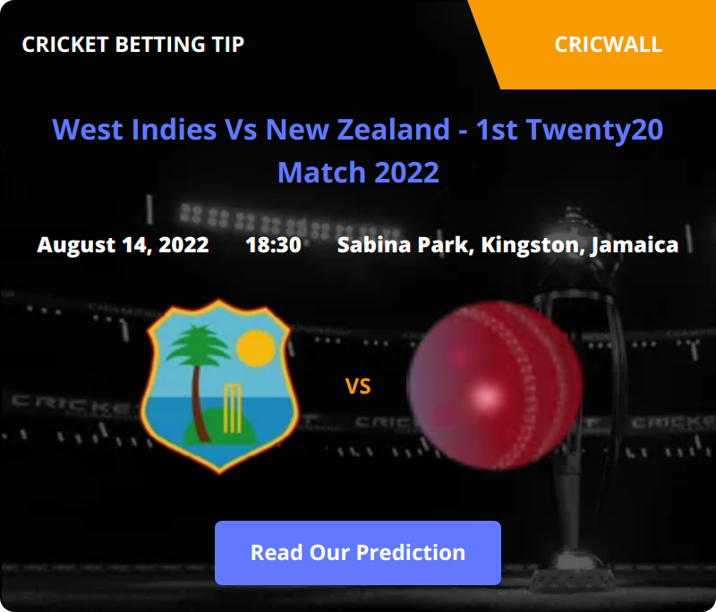 West Indies VS New Zealand Match Prediction 14 August 2022