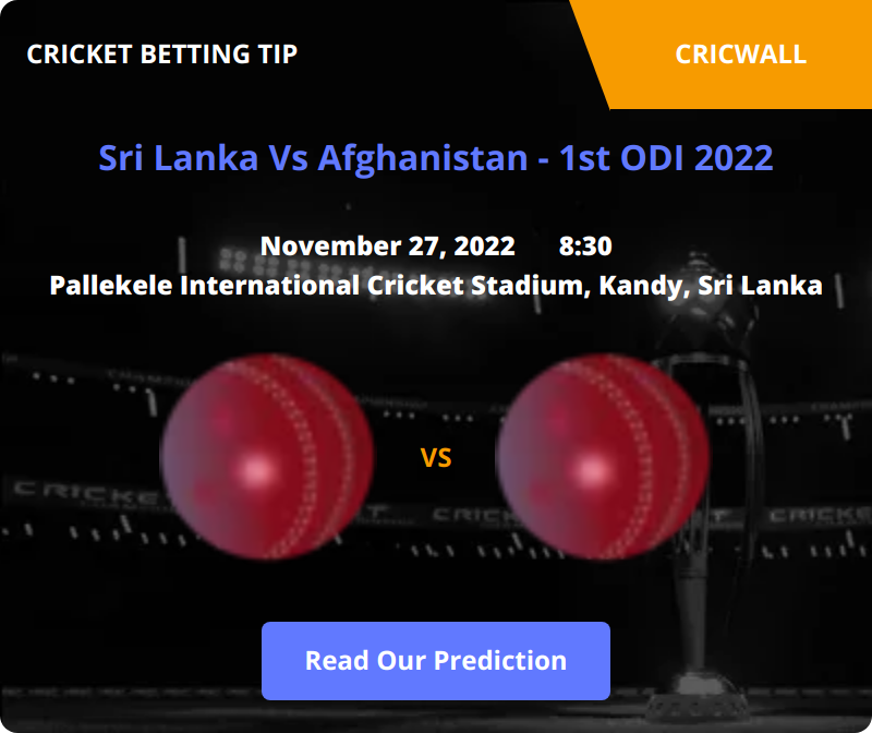 Sri Lanka VS Afghanistan Match Prediction 27 November 2022