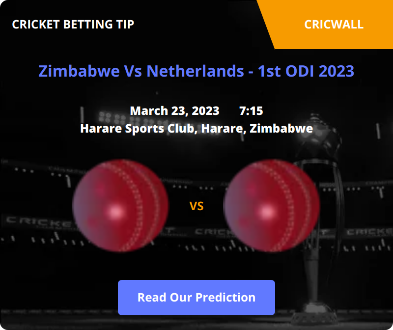 Zimbabwe VS Netherlands Match Prediction 23 March 2023