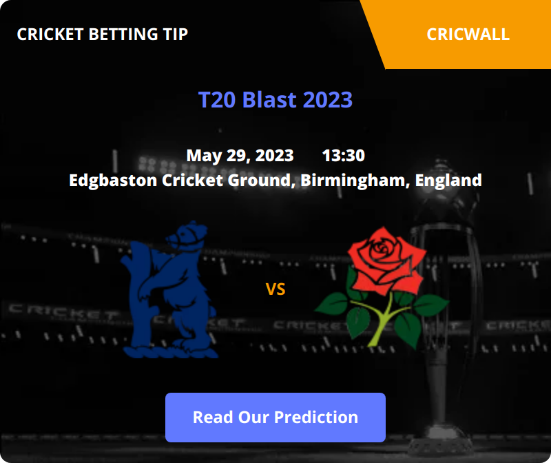 Birmingham Bears VS Lancashire Match Prediction 29 May 2023
