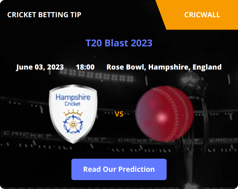 Hampshire VS Sussex Match Prediction 03 June 2023