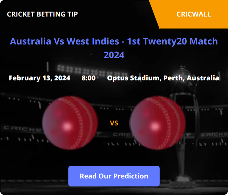 Australia VS West Indies Match Prediction 13 February 2024