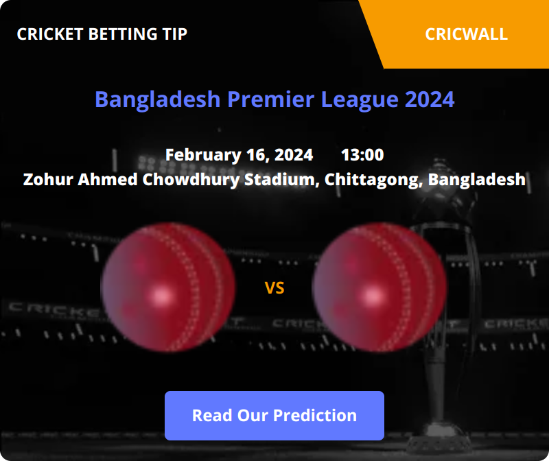 Rangpur Riders VS Chattogram Challengers Match Prediction 16 February 2024
