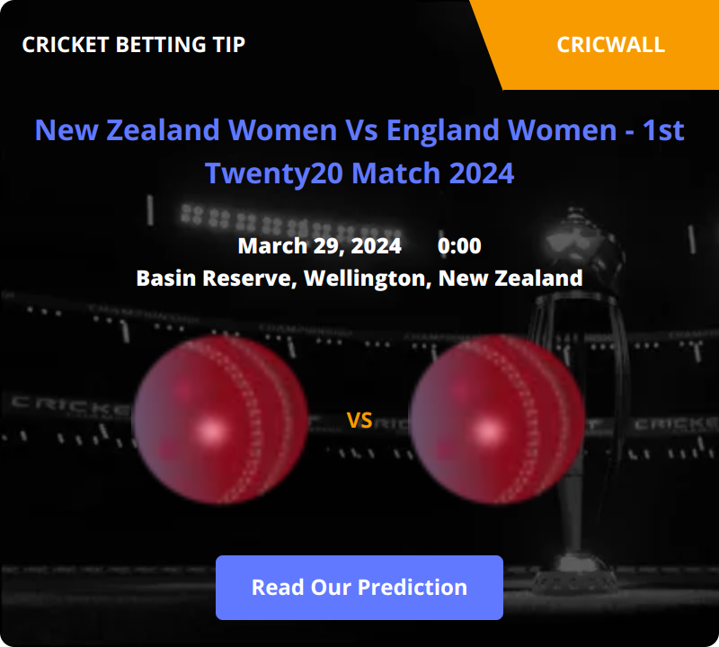 New Zealand Women VS England Women Match Prediction 29 March 2024
