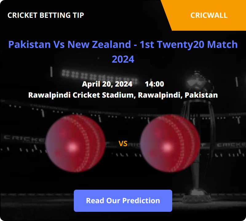 Pakistan VS New Zealand Match Prediction 20 April 2024
