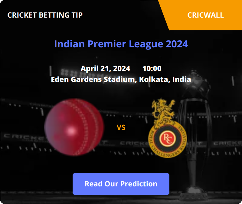 Kolkata Knight Riders VS Royal Challengers Bengaluru Match Prediction 21 April 2024