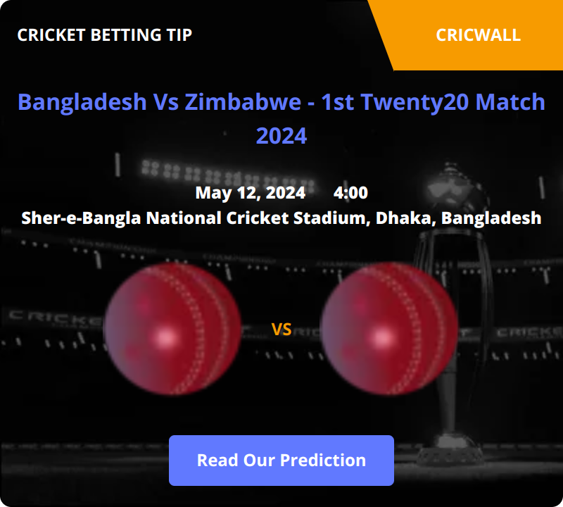 Bangladesh VS Zimbabwe Match Prediction 12 May 2024